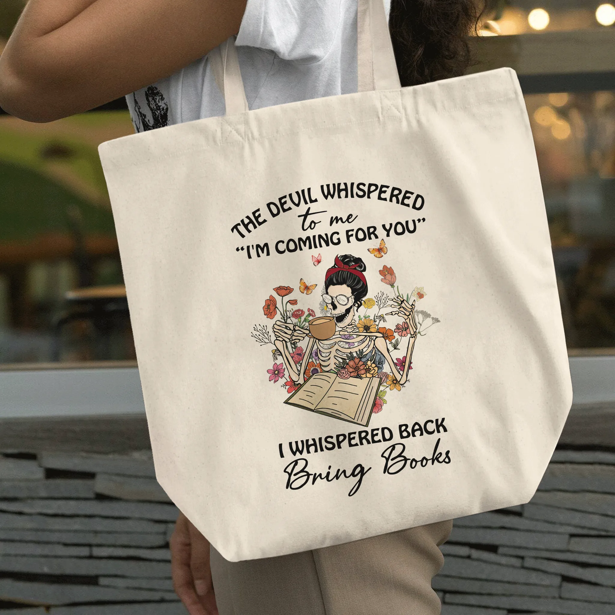 The Devil Whispered To Me I’m Coming For You I Whispered Back Bring Books Book Lovers Gift TBW221